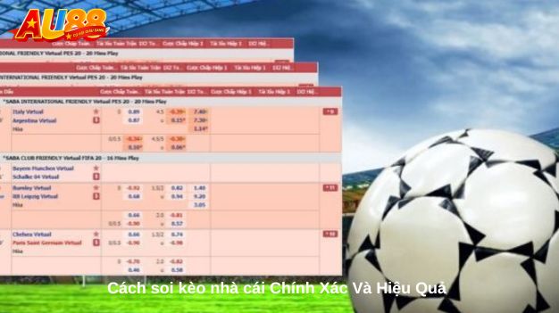 Cách soi kèo nhà cái Chính Xác Và Hiệu Quả