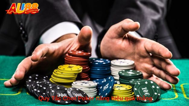 Quy Tắc Chơi Poker nâng hiệu quả thắng
