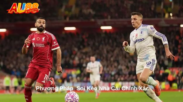 Phương Pháp  Soi Kèo Nhà Cái Chính Xác