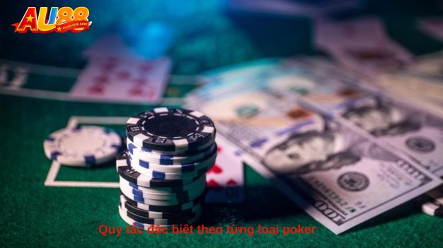 Quy tắc đặc biệt theo từng loại poker